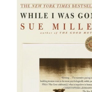 While I Was Gone (Ballantine Reader's Circle)