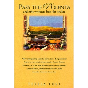 Pass the Polenta: And Other Writings from the Kitchen