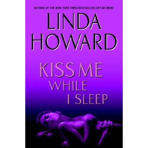 Kiss Me While I Sleep (Howard, Linda)