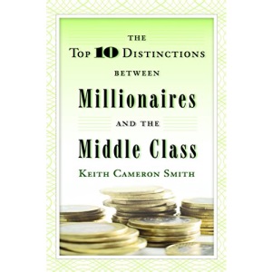 The Top 10 Distinctions Between Millionaires and the Middle Class