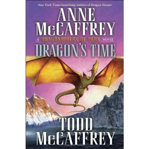 Dragon's Time (Dragonriders of Pern)