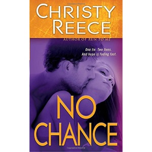 No Chance: One lie. Two lives. And hope is fading fast