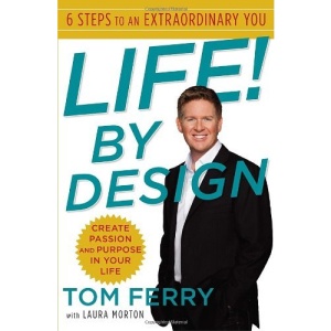 Life! by Design: 6 Steps to an Extraordinary You