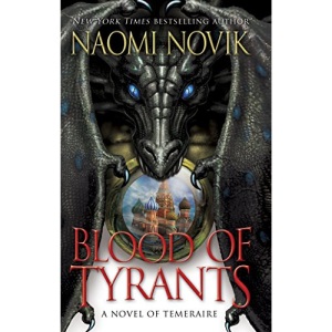 Blood of Tyrants: 8 (Temeraire)