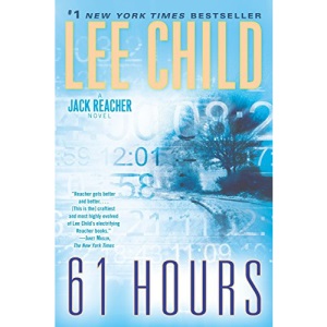 61 Hours: 14 (Jack Reacher Novels)
