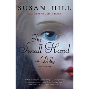 The Small Hand and Dolly: Two Novels
