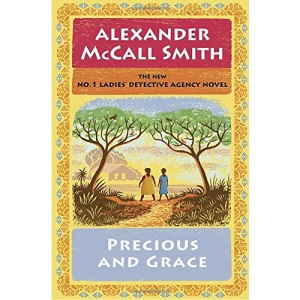 Precious and Grace: No. 1 Ladies' Detective Agency (17) (No. 1 Ladies' Detective Agency Series)
