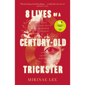 8 Lives of a Century-Old Trickster: Longlisted for the Women's Prize for Fiction 2024