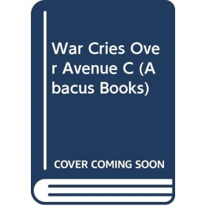 War Cries Over Avenue (Abacus Books)