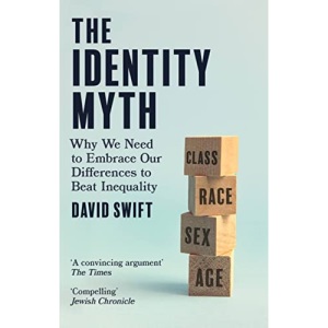 The Identity Myth: Why We Need to Embrace Our Differences to Beat Inequality