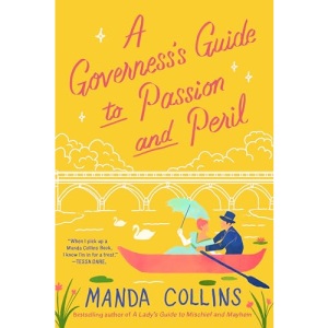 A Governess's Guide to Passion and Peril: a fun and flirty historical romcom, perfect for fans of Bridgerton (A Lady's Guide)