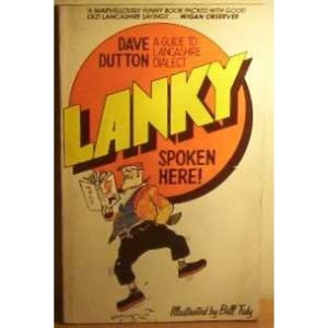 Lanky Spoken Here: A Guide to the Lancashire Dialect