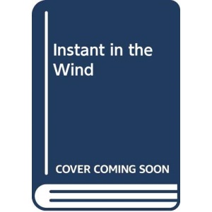 Instant in the Wind