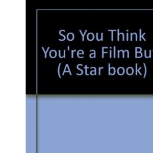 So You Think You're a Film Buff