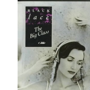 The Big Class (Black Lace Series)