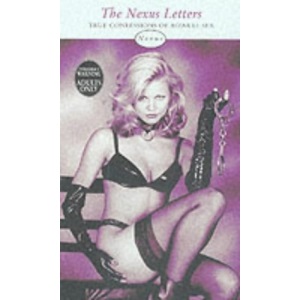 The Nexus Letters: True Confessions of Bizarre Sex