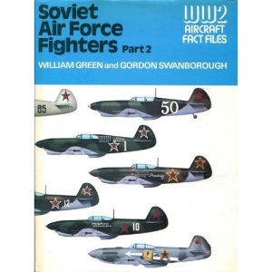 Soviet Air Force Fighters (World War Two Fact Files)