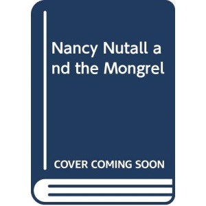 Nancy Nutall and the Mongrel