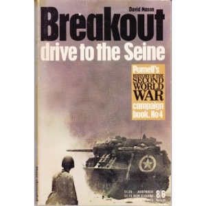 Breakout: Drive to the Seine (History of 2nd World War S.)