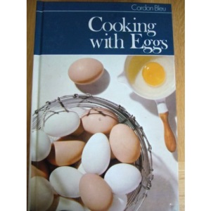 Cooking with Eggs (Cordon Bleu Cookbooks)