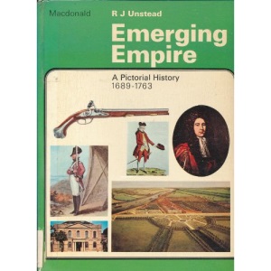 Emerging Empire: A Pictorial History 1689 - 1763
