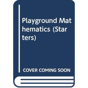 Playground Mathematics (Starters)
