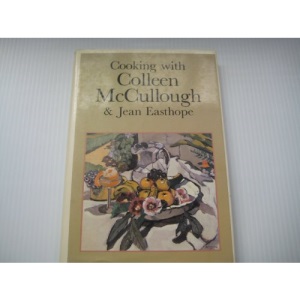Cooking with Colleen McCullough and Jean Easthope