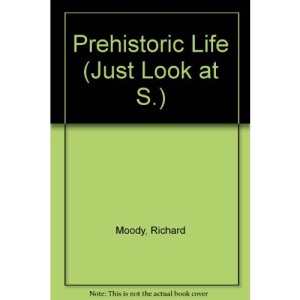 Prehistoric Life (Just Look at S.)