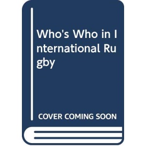 Who's Who in International Rugby