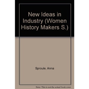 New Ideas in Industry (Women History Makers S)