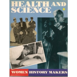 Health and Science (Women History Makers S.)