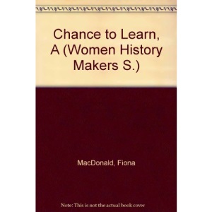 Chance to Learn (Women History Makers S)