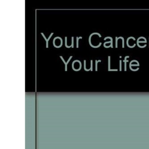 Your Cancer, Your Life