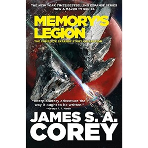Memory's Legion: The Complete Expanse Story Collection