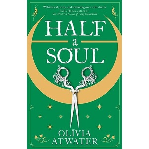 Half a Soul: Howl's Moving Castle meets Bridgerton in this cosy Regency fantasy romance (Regency Faerie Tales)
