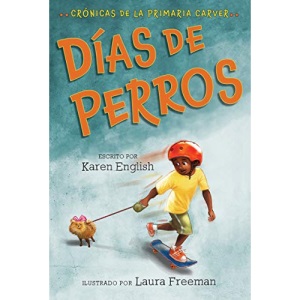 Días de Perros: Crónicas de la Primaria Carver, Libro 1 (Carver Chronicles)