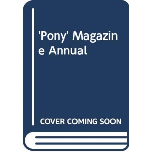 'Pony' Magazine Annual