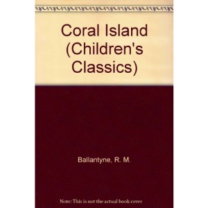 Coral Island (Children's Classics)