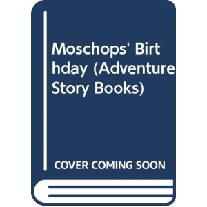 Moschops' Birthday (Adventure Story Books)