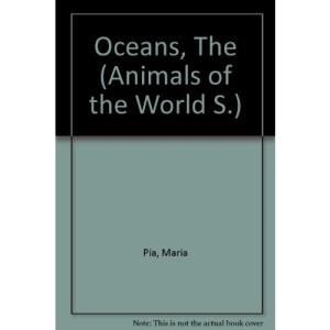 Oceans, The (Animals of the World S.)