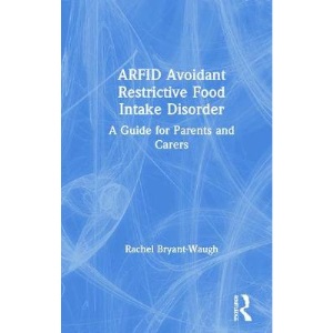 ARFID (Avoidant/Restrictive Food Intake Disorder): A Guide for Parents and Carers