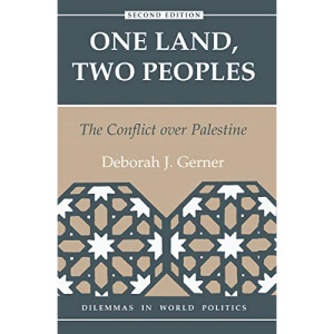 One Land, Two Peoples: The Conflict Over Palestine (Dilemmas in World Politics)