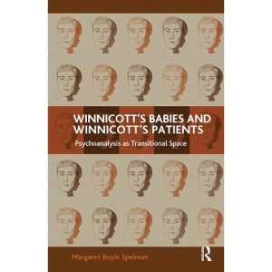 Winnicott's Babies and Winnicott's Patients: Psychoanalysis as Transitional Space