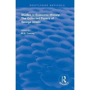 Studies in Economic History: The Collected Papers of George Unwin (Routledge Revivals)