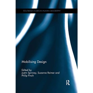 Mobilising Design (Routledge Studies in Human Geography)