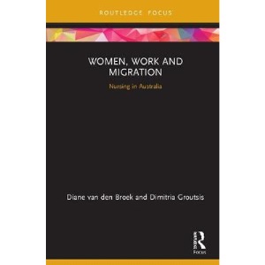 Women, Work and Migration: Nursing in Australia (Routledge Focus on Business and Management)