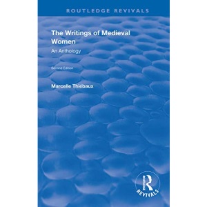 The Writings of Medieval Women: An Anthology (Routledge Revivals)