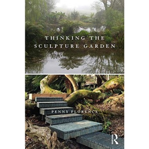 Thinking the Sculpture Garden: Art, Plant, Landscape