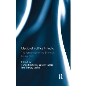 Electoral Politics in India: The Resurgence of the Bharatiya Janata Party
