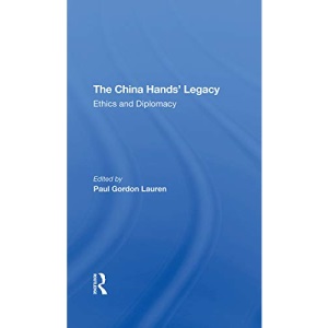 The China Hands' Legacy: Ethics And Diplomacy